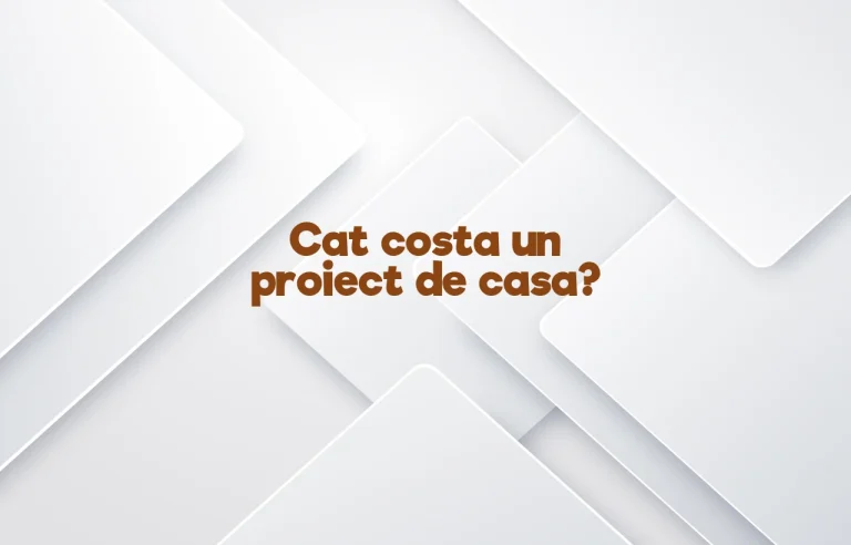 cat costa un proiect de casa