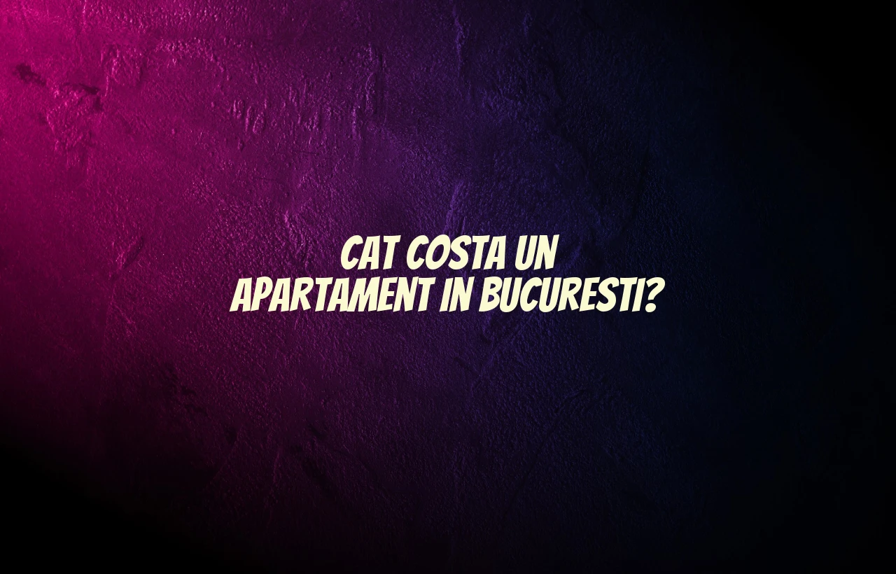 cat costa un apartament in bucuresti