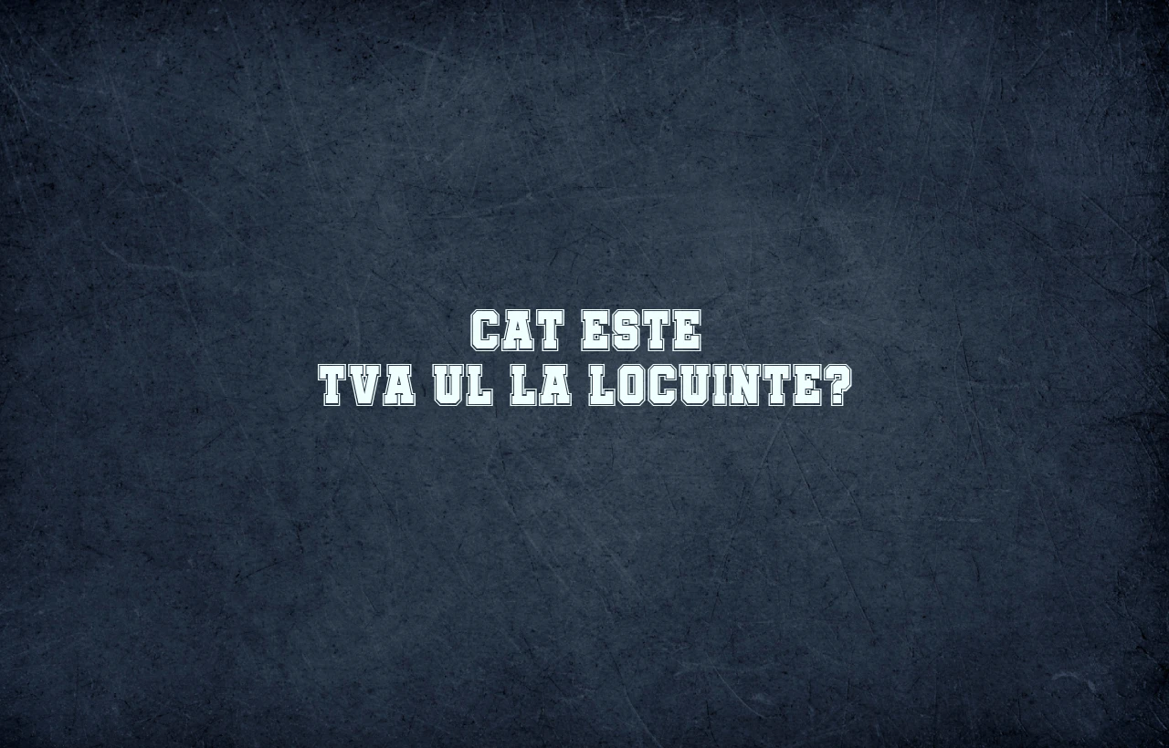 cat este tva la locuinte